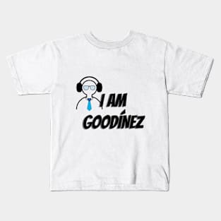 I AM GOODINEZ Kids T-Shirt